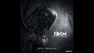 AVLM - Mindbreak