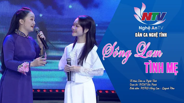 Sông Lam tình Mẹ - NSND Hồng Lựu ft Hà Quỳnh Như | Dân ca Nghệ Tĩnh hay nhất