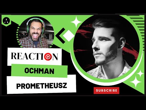 REACTION m/v OCHMAN - Prometheusz 