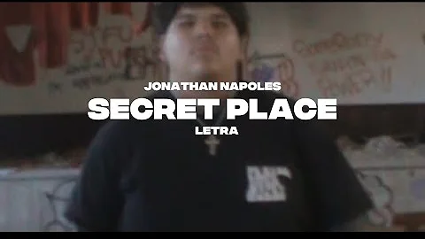 Secret Place by Jonathan Napoles Letra