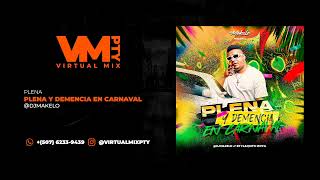 Mix Plena 2024 - Dj Makelo - Demencia Y Plena - Mix Panamá 2024 - Carnavales 2024