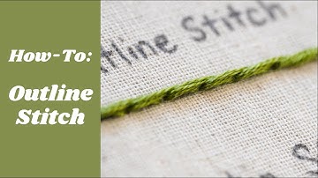 Outline Stitch | Easy Embroidery Tutorial