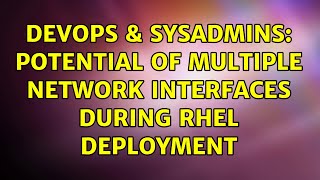 Celebrity DevOps & SysAdmins: Potential of multiple network interfaces during RHEL deployment Net Worth