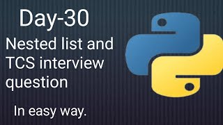 Python 45 Days Series | Day-30 | nested lists | problem statement | python tutorials