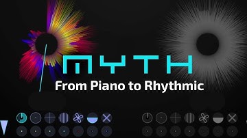 Myth - sound design tutorial - from piano to rhythmic