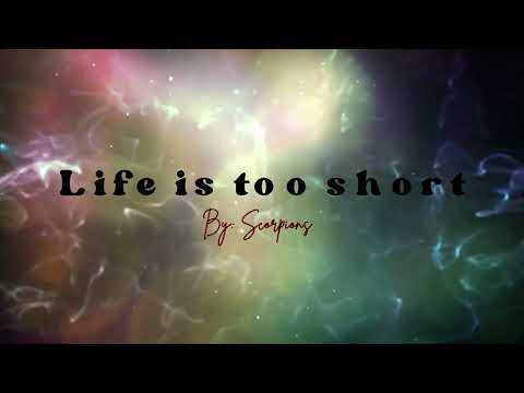 Life Is Too Short By Scorpions Lyrics 