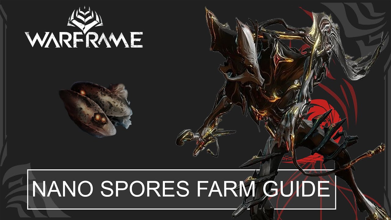 Best Place To Farm Nano Spores Warframe YouTube