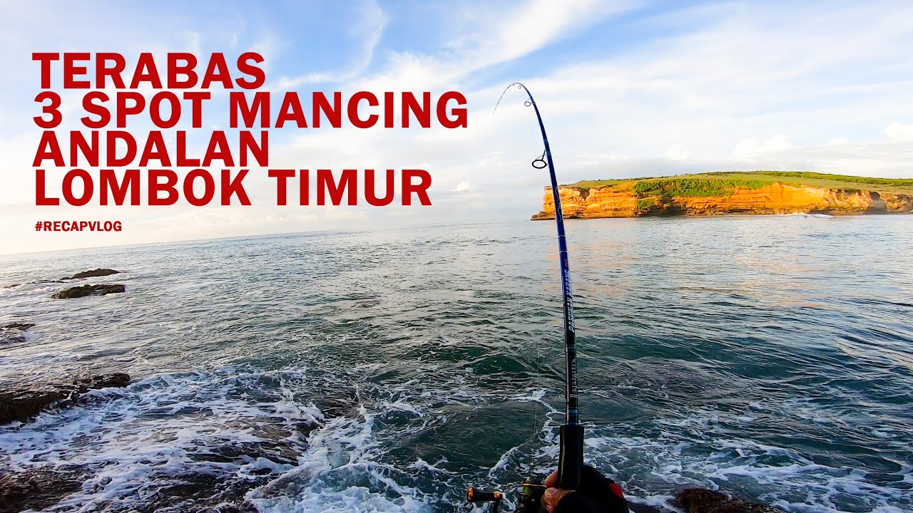 EPS 31: LOKASI FAVORIT UNTUK LANDBASE CAST LOMBOK //RECAP VLOG #LOMBOK #MANCINGMANIA