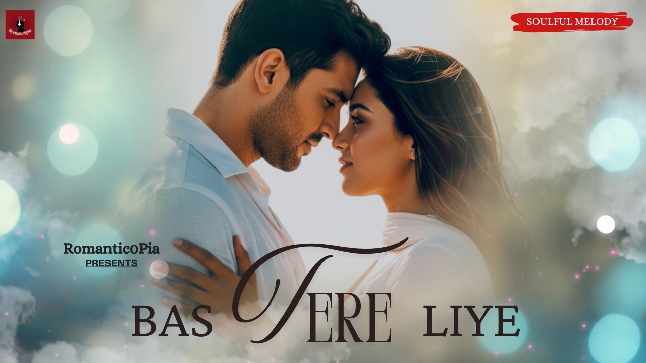 New Song 2026 | Bas Tere Liye | New Hindi Song | Romantic Song | Romantic0pia