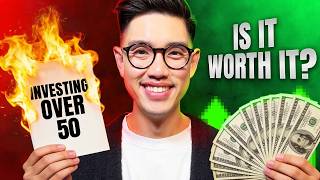 Investing Over 50 - Is It WORTH It?