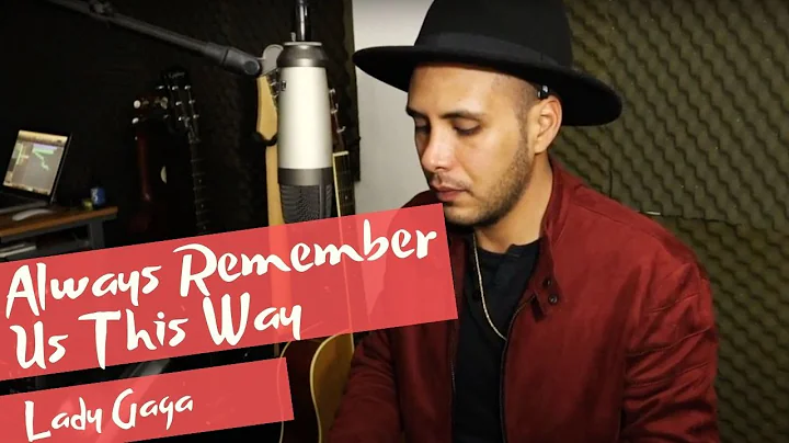 Always Remember Us This Way - Lady Gaga (Andrs Nev...