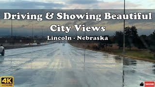 Lincoln Nebraska City Drive 🚘 West O Downtown 27th St. & Capitol | Relaxing Rainy Road Tour | 4K UHD