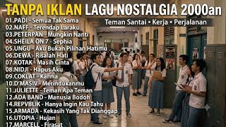 TANPA IKLAN Lagu Hits Indonesia Era 2000an || Lagu Santai Untuk Kerja || Lagu Perjalanan Nostalgia 