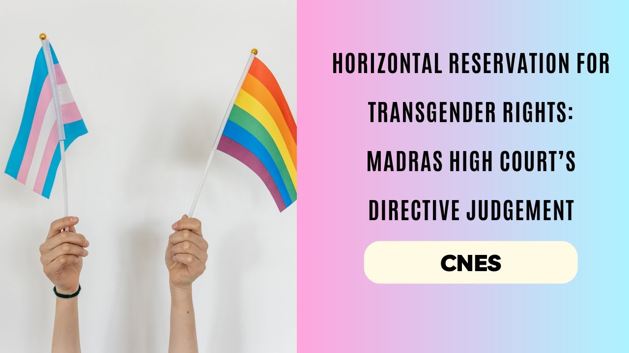 Horizontal Reservation for Transgender Rights: Madras High Court’s ...