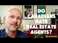 Do Canadians Hate Real Estate Agents?
