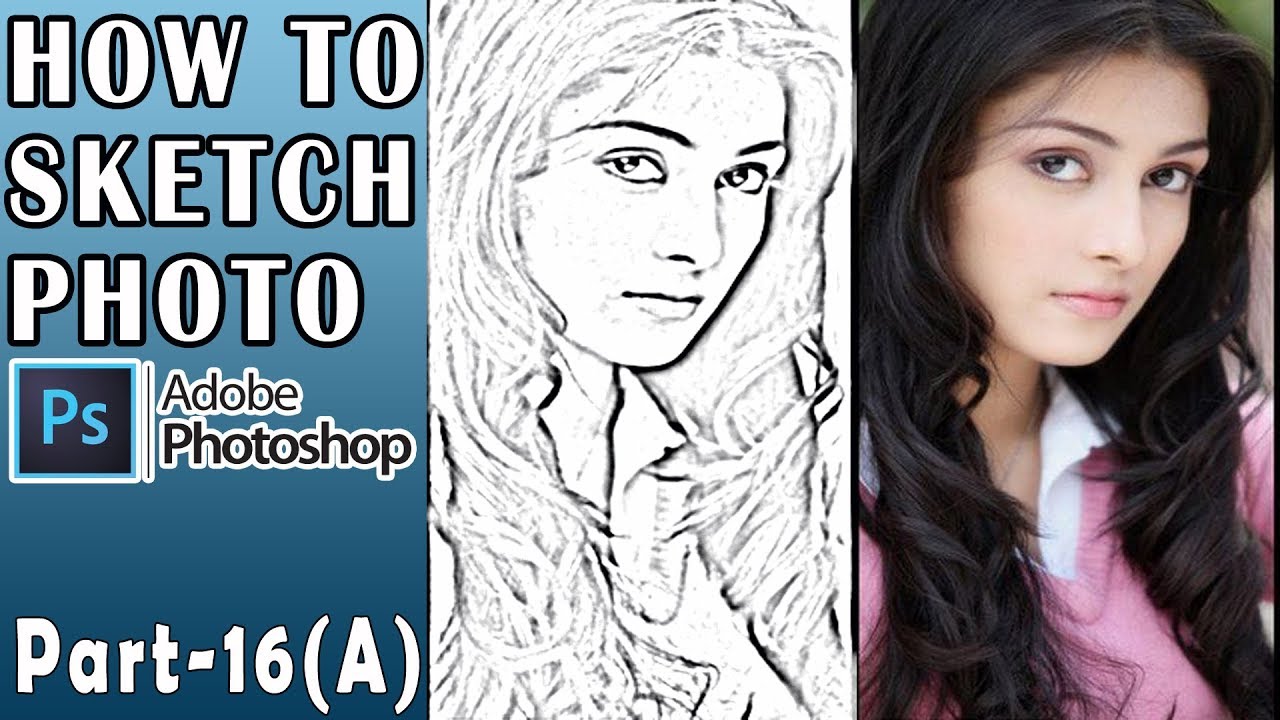 How To Create Sketch Photo In Adobe 7.0 Part 16 YouTube