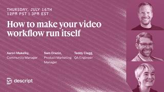 How to Automate Your Content Pipeline: Claude, Zapier & Descript's API - Webinar Ep. 2