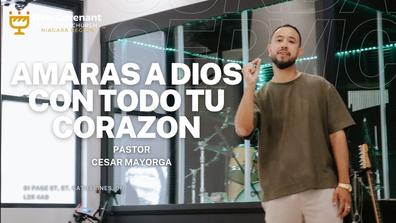 Servicio Dominical / Amaras a Dios con todo tu Corazon