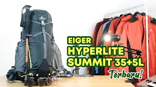 Review Tas Gunung Semi Ultralight/Leightweight Carrier EIGER HYPERLITE SUMMIT 35+5L TERBARU 2021