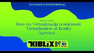 KIBLIX 2021 / Delavnice / How-to: Virtualizacija resničnosti screenshot 4