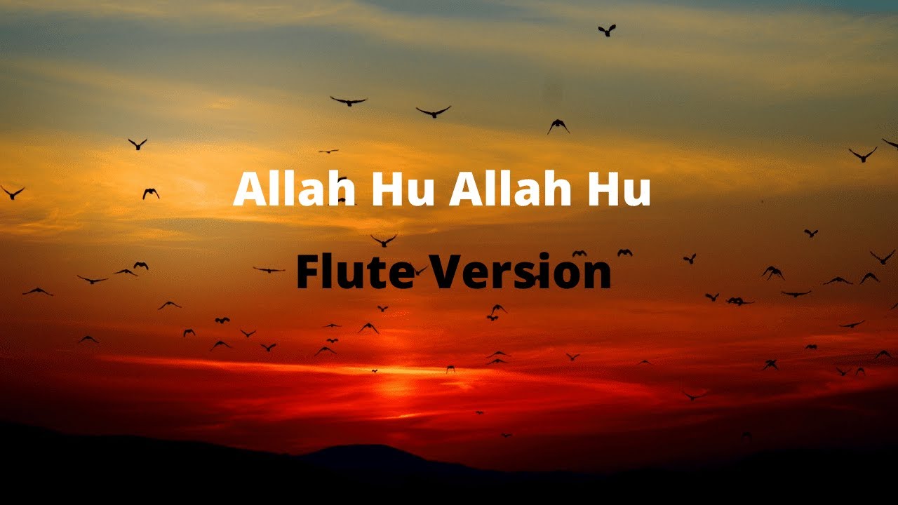 Allah Hu Allah Hu | Flute Version | Heart Touching Music