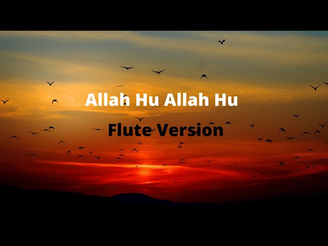 Allah Hu Allah Hu | Flute Version | Heart Touching Music