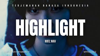 hrtz.wav - Highlight Lirik dan terjemahan Rom/IndoSub