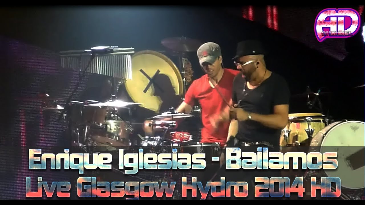Enrique Iglesias - Bailamos Live Full Song HD 2014 Glasgow SSE Hydro 2014