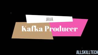 Apache Kafka Producer JAVA Example