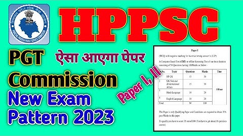 HPPSC PGT NEW EXAM PATTERN 2023 HPPSC PGT COMMISSION EXAM PATTERN 2023