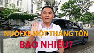 CHIA SẺ CHÂN THẬT CHI PHÍ SỬ DỤNG "NUÔI" XE Ô TÔ HÀNG THÁNG & CHI PHÍ TRẢ GÓP (NẾU CÓ) | MR TÔ