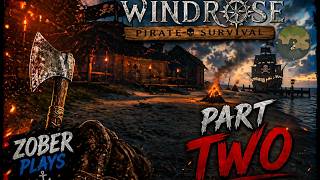 Windrose: Part 2 | Building Our FIRST Base in the Biggest SURVIVAL PIRATE Game (Still with the Pigs)