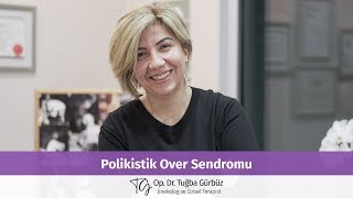 Op. Dr. Tuğba Gürbüz - Polikistik over sendromu