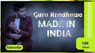 Made in india | guru randhawa ...