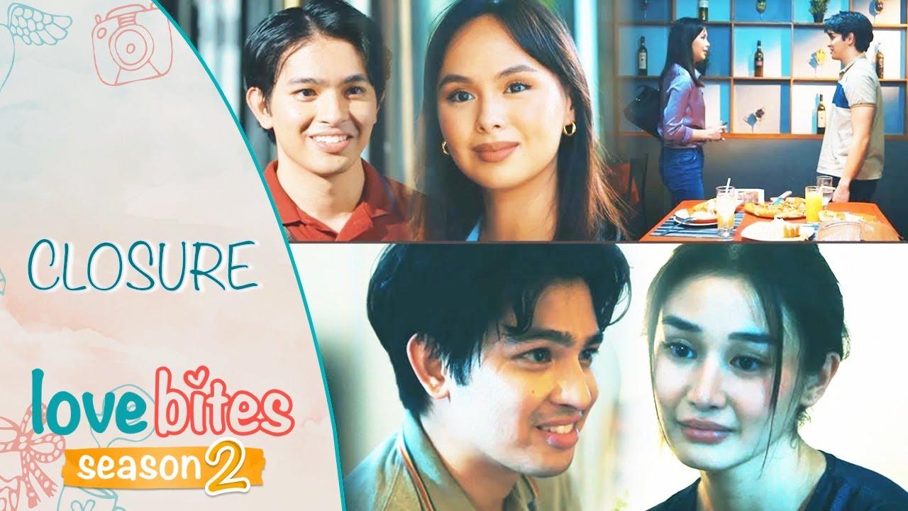 Closure | Chie Filomeno, Joao Constancia, and Kaila Estrada | Love Bites Season 2  (with Eng Subs)