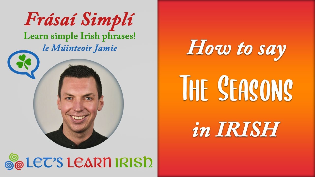 how-to-say-the-seasons-in-irish-youtube