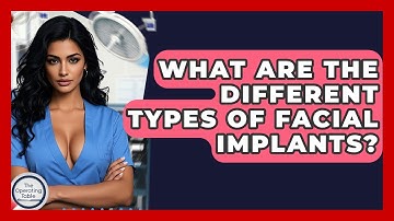 What Are The Different Types Of Facial Implants? - The Operating Table