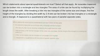 Which statements about special quadrilaterals are true? Select all that apply. An isosceles trapezoi