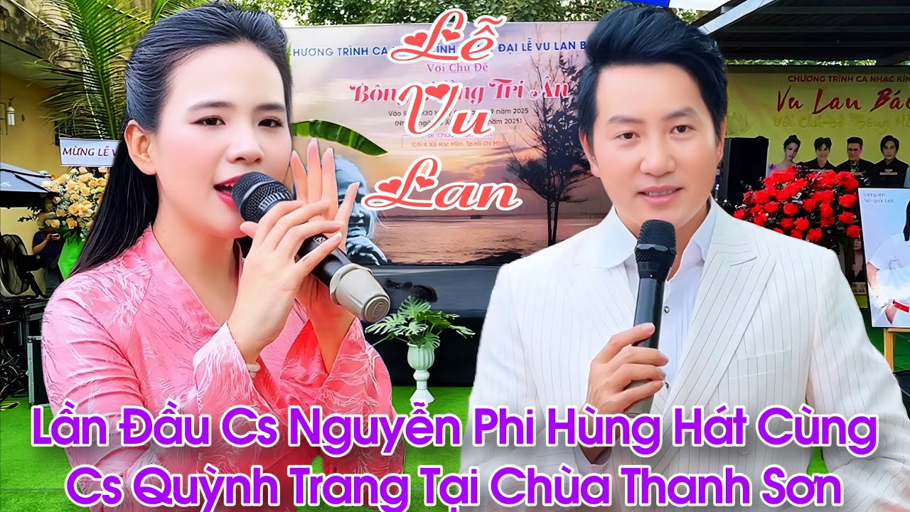 Trực Tiếp Cs Nguyễn Phi Hùng Lần Đầu Hát Chung Sk Cùng Cs Quỳnh Trang Tại Lễ Vu Lan Chù Thanh Sơn 