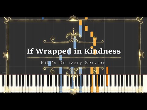 If Wrapped In Kindness (From "Kiki's Delivery Service") (Sheet Music, MIDI,) - Yumi Matsutoya