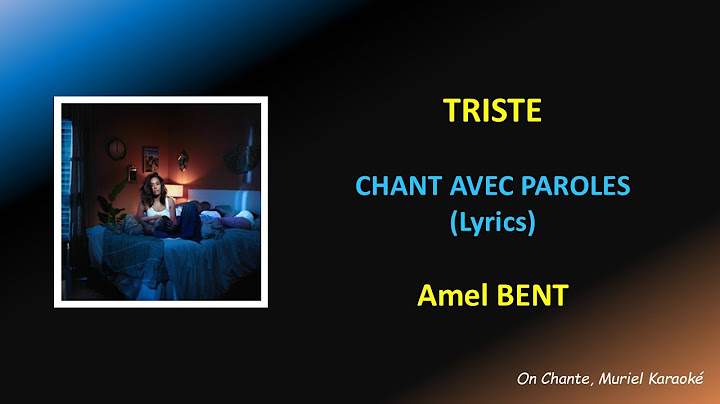 AMEL BENT - TRISTE - PAROLES (Lyrics) HQ