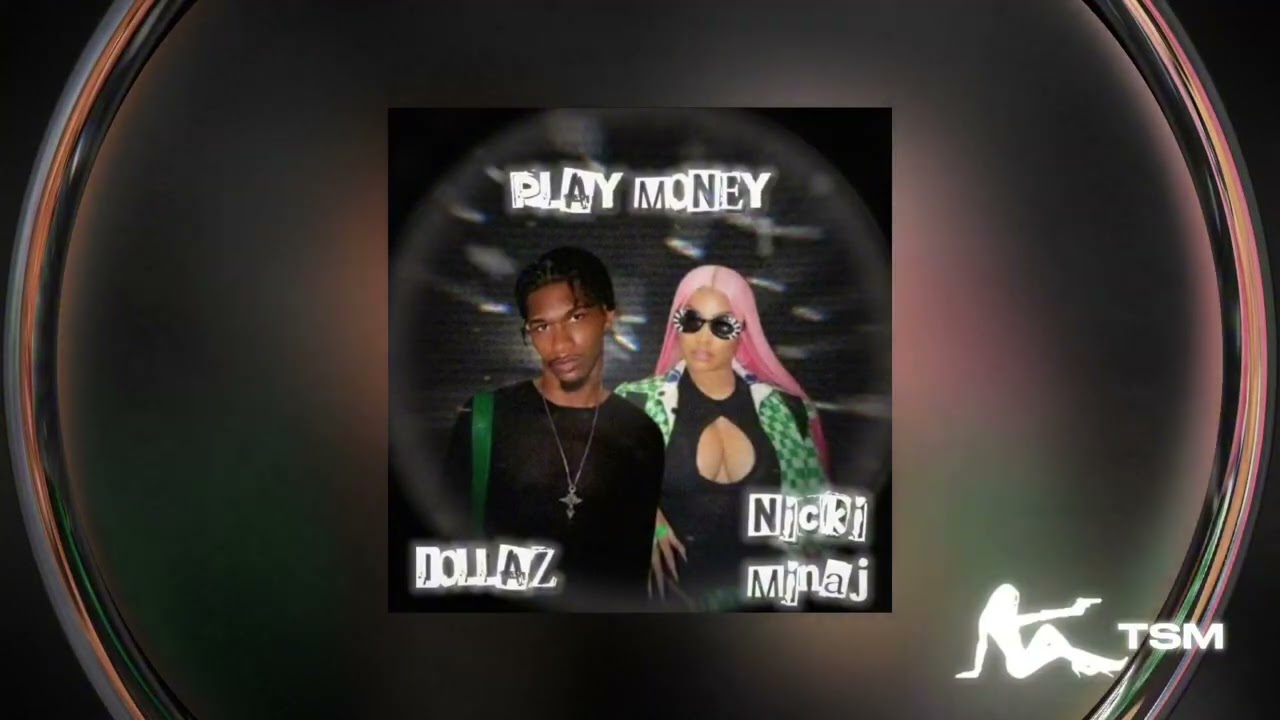 DOLLAZ- PLAY MONEY Ft. Nicki Minaj (Official Audio) [TSM]