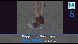 Rigging for Beginners: Rig the Feet in Maya