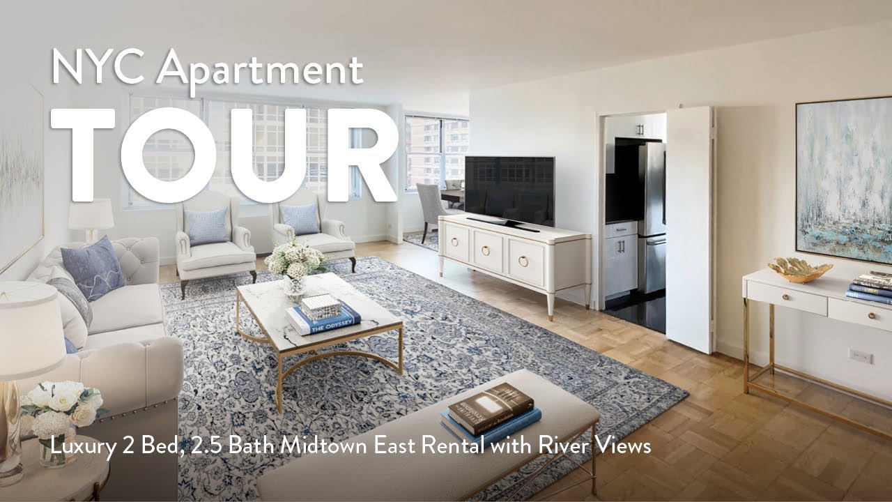NYC Apartment Tour: Luxury 2 Bed, 2.5 Bath Midtown East Rental with River Views (The Bristol, 20C)