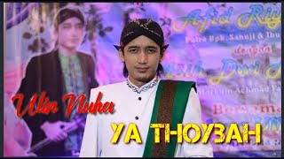 Ya Thoybah sholawat ulin Nuha