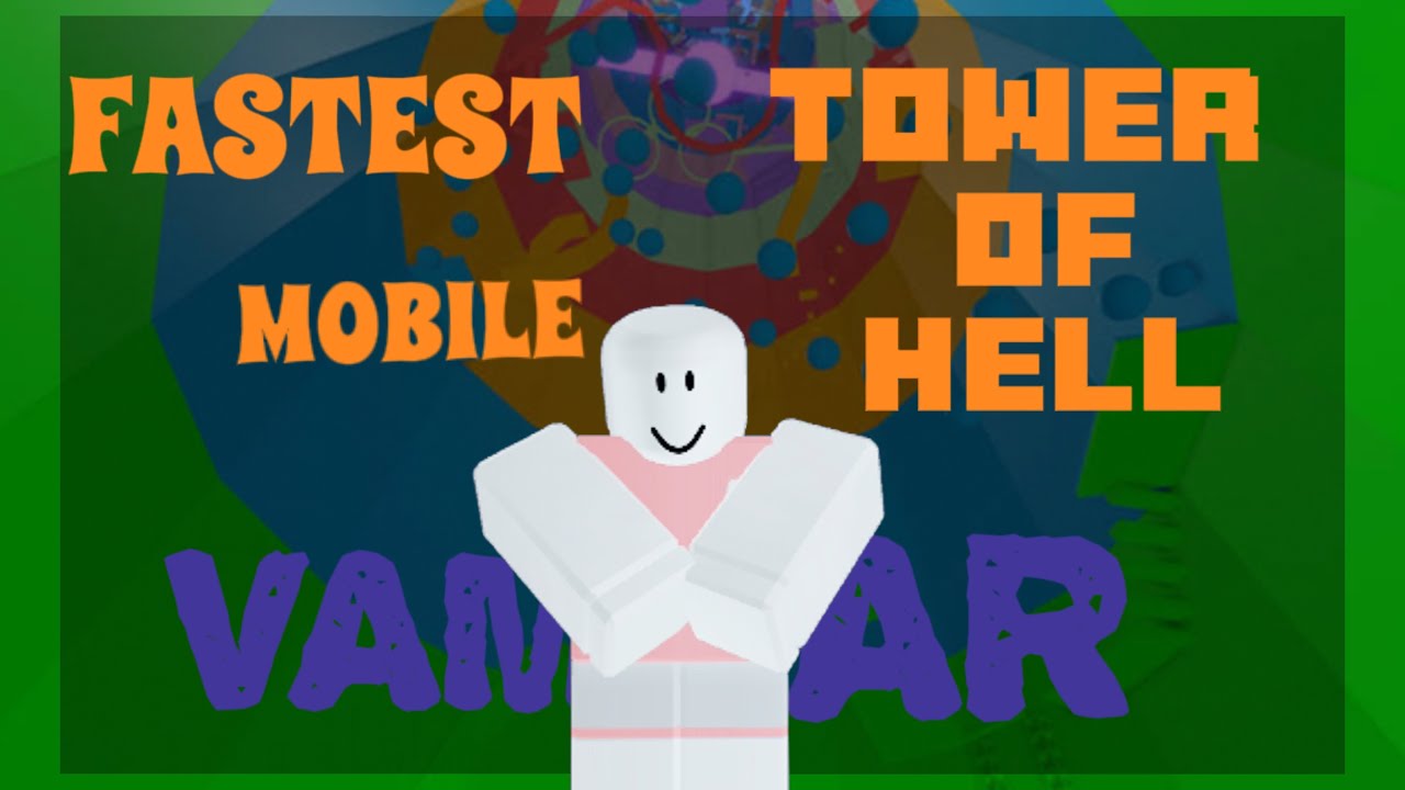 FASTEST TOWER OF HELL MOBILE GAMEPLAY ☠️ - YouTube