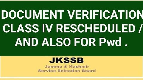 DOCUMENT VERIFICATION CLASS IV RESCHEDULE/ AND FOR  Pwd  ALSO