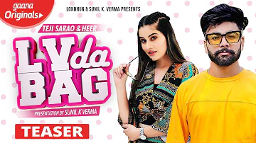 LV Da Bag ( Teaser ) - Teji Sarao & Heer || Prabh Grewal || Rel. on 21st Oct || Punjabi Songs 2019