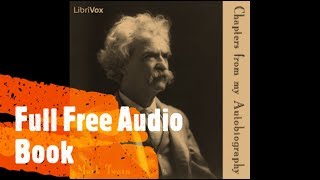 Chapters from my Autobiography by Mark Twain (Audio Book Full Free)