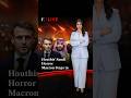 Houthis' Saudi Horror Macron Steps in | Firstpost LIVE